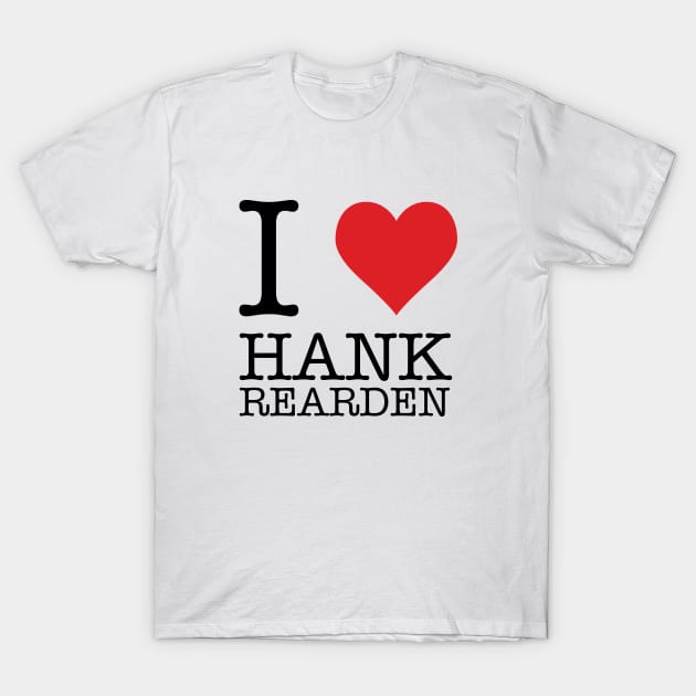 I Heart Hank Rearden T-Shirt by Woah_Jonny